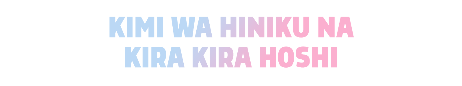 Kimi wa Hiniku na Kira Kira Hoshi